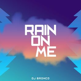 Album cover of Rain on Me