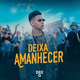 Album cover of Deixa Amanhecer