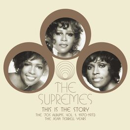Album cover of This is The Story: The ‘70s Albums, Vol. 1: 1970-1973 (The Jean Terrell Years)