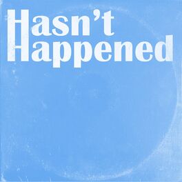 Album cover of Hasn't Happened