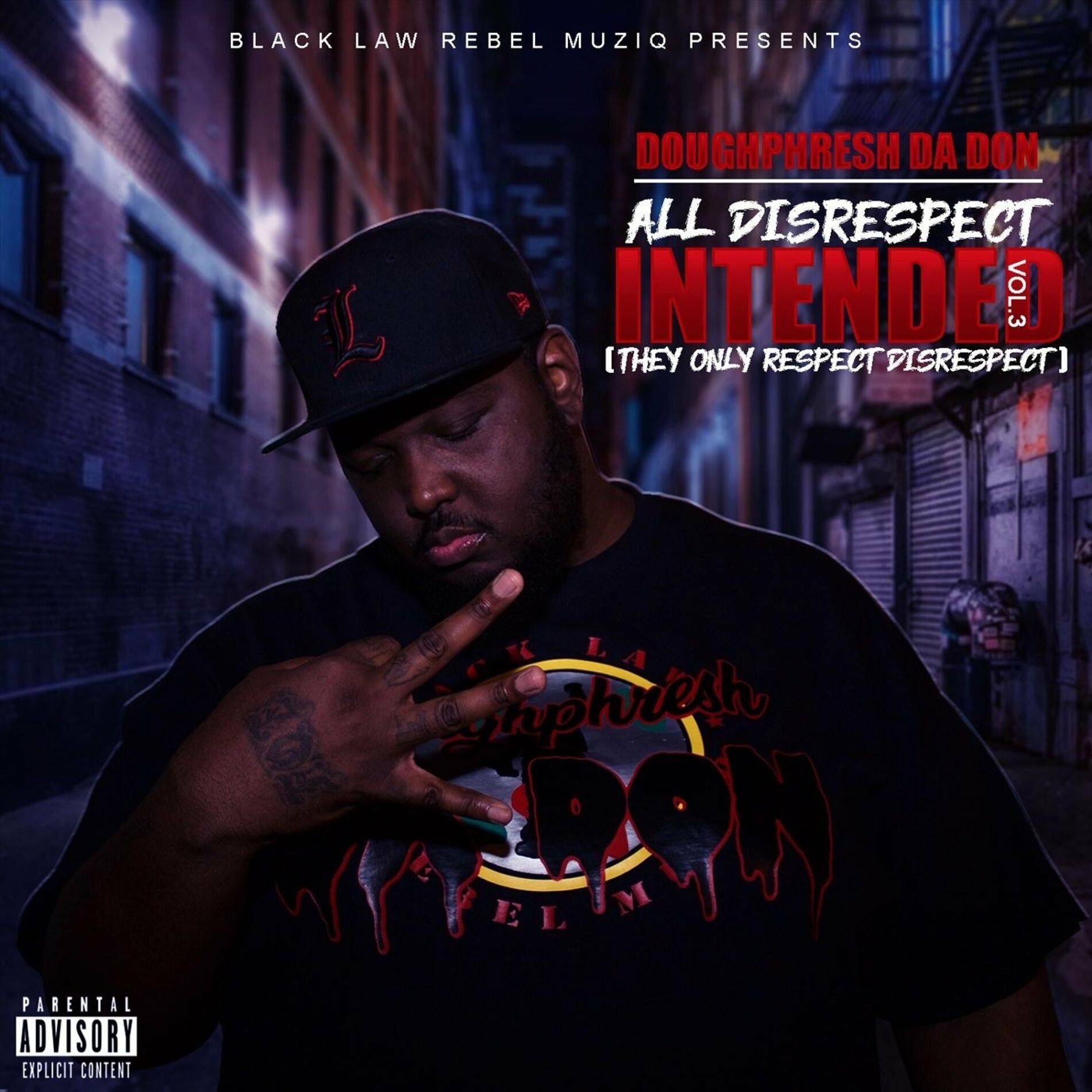 Doughphresh Da Don - All Disrespect Intended, Vol. 3 (They Only Respect  Disrespect): lyrics and songs | Deezer