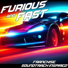 Album cover of Furious and Fast Franchise (Soundtrack Inspired)