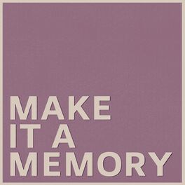 Album cover of Make it a Memory