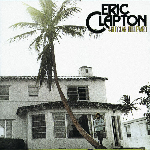 Eric Clapton - 461 Ocean Boulevard: letras de canciones | Deezer