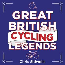 Album picture of Great British Cycling Legends (Unabridged)