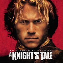 Album cover of A Knight's Tale - Music From The Motion Picture