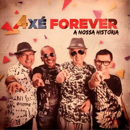 Album cover of Axé Forever - A Nossa História