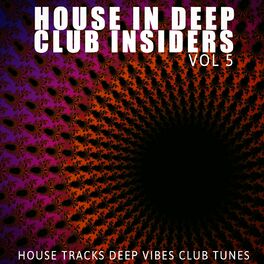 Album cover of House in Deep: Club Insiders, Vol. 5