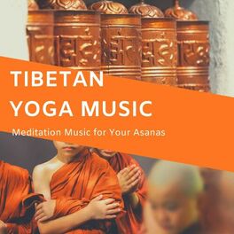Album cover of Tibetan Yoga Music: Meditation Music For Your Asanas