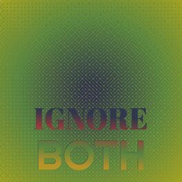 Album cover of Ignore Both