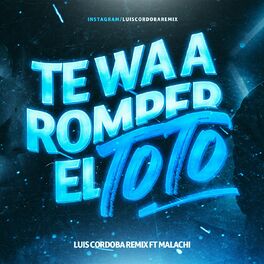 Album cover of Te Wa A Romper El Toto