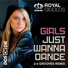 Album cover of Girls Just Wanna Dance (2-4 Grooves Remix)