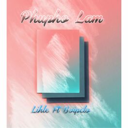 Album cover of Phupho Lam (feat. Boipelo)
