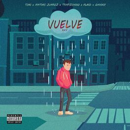 Album cover of Vuelve (feat. Matias Juarez, Trapzongo, Flaid & iDanny) [Remix]