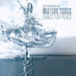 Album cover of Dance For Peace (Sufi Selections Of Omar Faruk Tekbilek)