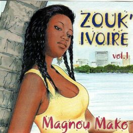Album cover of Zouk' Ivoire, vol. 1 (Magnou Mako)