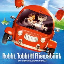 Album cover of Robbi, Tobbi und das Fliewatüüt (Das Hörspiel zum Kinofilm)