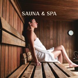 Album cover of Sauna & Spa: Relaxation Music for Wellness, Thermal Baths, Tranquil Spa Music for Deep Rest