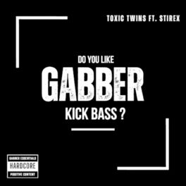 Album cover of Do You Like Gabber Kick Bass ? (feat. Stirex)