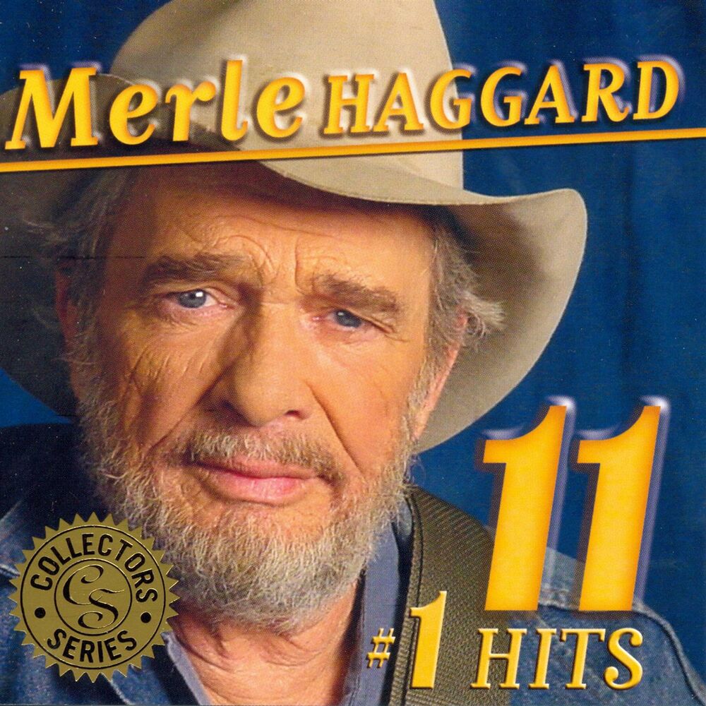 Merle Haggard: 11 #1 HITS by Merle Haggard - Year of production 2005.