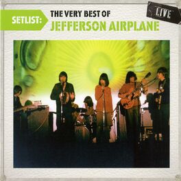 Album cover of Setlist: The Very Best Of Jefferson Airplane LIVE