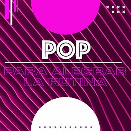 Album cover of Pop para alegrar la rutina