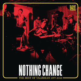 Album cover of Nothing Change (The Best of Talisman 1977-2018)