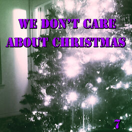Album cover of We Don't Care About Christmas, Vol. 7 (Live)