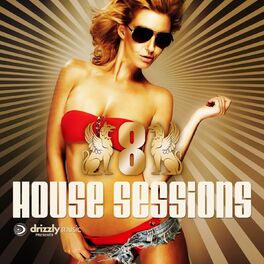 Album cover of Drizzly House Sessions, Vol. 8 (Ultimate Club Dance Selection)