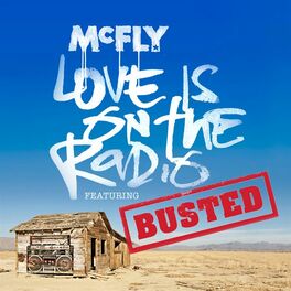 Album cover of Love Is On The Radio (feat. Busted) (McBusted Mix)