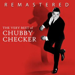 Album cover of The Very Best of Chubby Checker (Remastered)