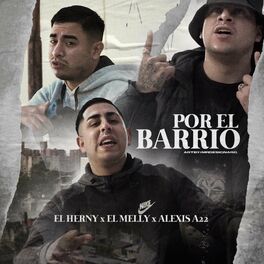 Album cover of Por el Barrio (feat. Alexis 22 & el Melly)