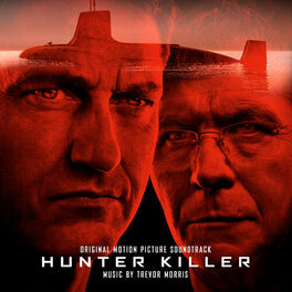 Album cover of Hunter Killer (Original Motion Picture Soundtrack)