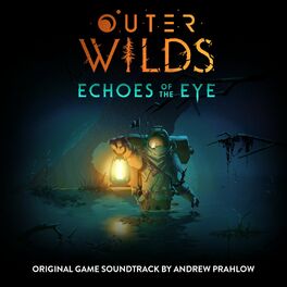 Album cover of Outer Wilds: Echoes of the Eye (Original Game Soundtrack)