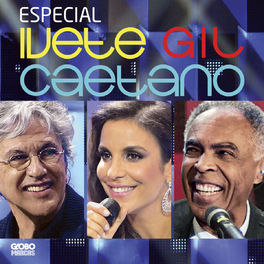 Album cover of Especial Ivete, Gil E Caetano