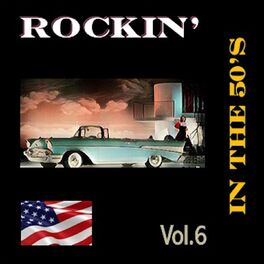 Album cover of Rockin' in the 50's, Vol. 6