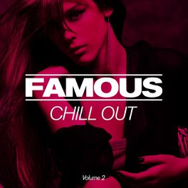 Album cover of FAMOUS Chillout, Vol. 2