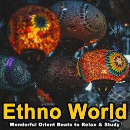 Album cover of Ethno World (Wonderful Orient Beats to Relax & Study Music)