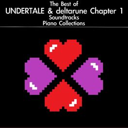 Album cover of The Best of UNDERTALE & deltarune Chapter 1 Soundtracks Piano Collections