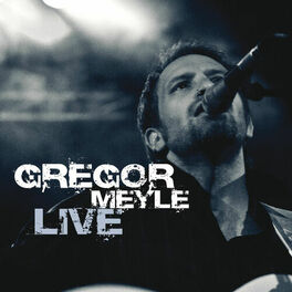 Album cover of Gregor Meyle & Band Live