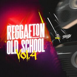 Album picture of Reggaeton OLD SCHOOL - Vol. 4 (Remix)