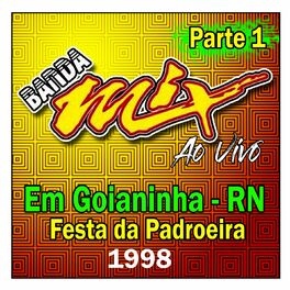 Album cover of FESTA DA PADROEIRA EM GOIANINHA RN - 1998 - PARTE 1