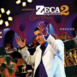 Album cover of Acústico Zeca Pagodinho 2 - Gafieira (Ao Vivo / Deluxe)