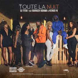 Album cover of Toute La Nuit (feat. Barack Adama & Keros-n)