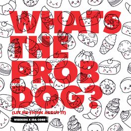 Album cover of Whats the Prob Dog? (Let Me Think About It)