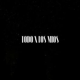 Album cover of TODO X LOS MIOS