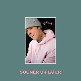 Album cover of Sooner or Later