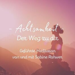 Album cover of Geführte Meditation: Achtsamkeit - Der Weg zu dir