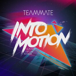 Album cover of Into Motion (Sunset Neon Remix)