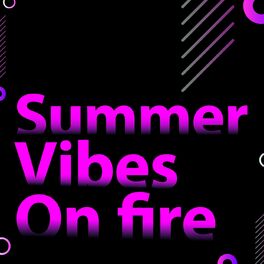 Album cover of Summer Vibes On Fire